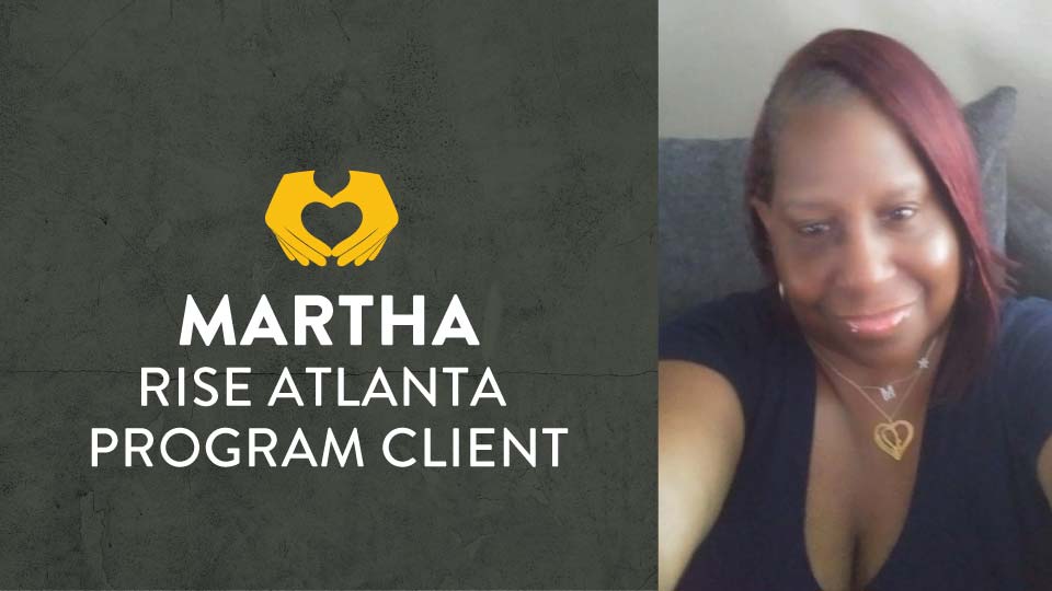 Martha - RISE ATLANTA program